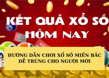 Chơi xổ số miền Bắc