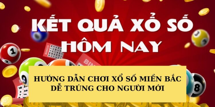Chơi xổ số miền Bắc