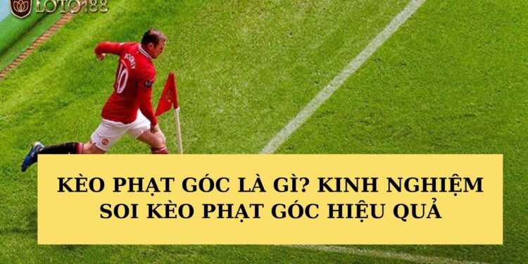 Kèo phạt góc