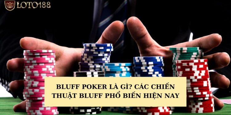 Chiến thuật Bluff poker