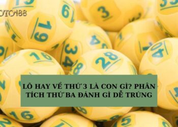 Lô hay về thứ 3