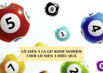 Cách chơi lô xiên 3 hiệu quả