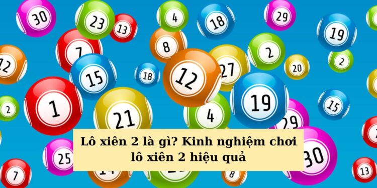 Lô xiên 2 trong lô đề